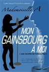 Mademoiselle A dans Mon Gainsbourg à moi - 