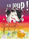 Au loup ! - 