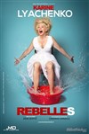 Karine Lyachenko dans Rebelles - 