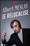 Albert Meslay dans Je délocalise - 