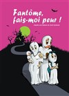 Fantôme, fais-moi peur ! - 