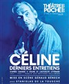 Céline, derniers entretiens - 