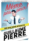 Guillaume Pierre dans Même pas peur - 