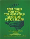 Tout ce que vous avez toujours voulu savoir sur votre cerveau - 