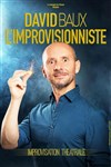 David Baux, L'improvisionniste - 