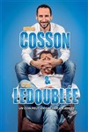 Arnaud Cosson et Cyril Ledoublée dans Un con peut en cacher un autre - 