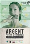 Argent, pudeurs et décadences - 