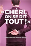 Chéri, on se dit tout ! - 