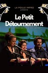 Impro 100 noms by la poule : Le petit détournement - 