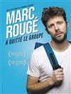 Marc Rougé a quitté le groupe - 