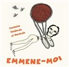 Emmène-moi - 