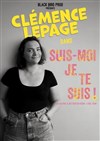 Clémence Lepage dans Suis-moi je te suis ! - 
