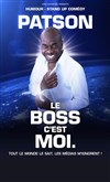 Patson dans Le boss c'est moi. - 