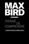 Max Bird J'essaie de comprendre - 