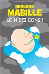 Bernard Mabille dans Loin des cons ! - 