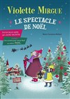 Violette Mirgue : le spectacle de Noël - 