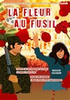 La fleur au fusil - 