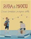 Baba et Maxou : Chansons humoristiques pas toujours drôles - 