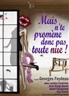 Mais n'te promene donc pas toute nue ! - 