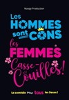 Les hommes sont cons, les femmes casse-couilles ! - 