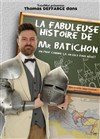 Thomas Deffarge dans La fabuleuse histoire de Mr Batichon - 