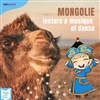 Mongolie : lecture, musique et danse - 