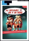 Au secours on a un bébé - 