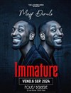 Maff Derulo dans Immature - 