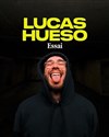 Lucas Hueso dans Essai - 