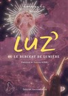 Luz ou le berceau de lumière - 