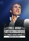 Cyrille Arnaud dans Fantasmagorique - 