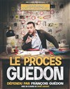 François Guédon dans Le procès Guédon - Saint-Georges Fait sa Comédie - 