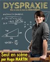 Hugo Martin dans Dyspraxie - 