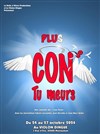 Plus con tu meurs - 