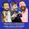 Timothée Poissonnet, Gabriel Francès et Sam Namane - 