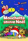 Mouchette sauve Noël - 