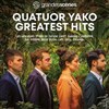 Quatuor Yako Greatest Hits - 