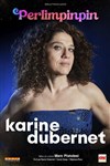 Karine Dubernet dans Perlimpinpin - 