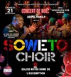 Soweto Choir : Un voyage musical unique d'Afrique du Sud ! - 