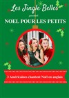 Les Jingle Belles : Noël pour les petits - 