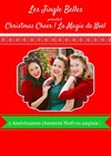 Les Jingle Belles : Christmas Cheer (La Magie de Noël) - 