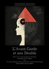 L'Avant-garde et son double - 