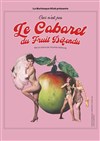 Le Burlesque Klub : Le Cabaret du Fruit Défendu - 