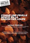 Comme une feuille morte en la saison des loups, lecture musicale par Armelle Chitrit Martine-Gabrielle Konorski et Emmeline Planche (violoncelle) - 