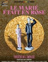 Le marié était en rose - 