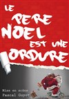 Le Père noël est une ordure - 