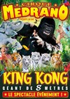 Cirque Medrano dans King Kong, Le Roi de la Jungle | - Honfleur - 