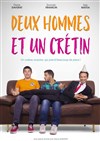 Deux hommes et un crétin - 