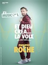 Philippe Roche dans et dieu créa... La voix - 