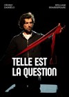 Telle est la Question - 